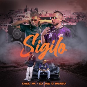 Listen to Sigilo song with lyrics from CADU NK
