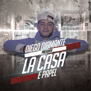 收聽Diego Diamante的La Casa E Papel歌詞歌曲