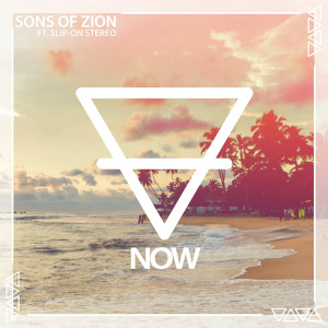ดาวน์โหลดและฟังเพลง Now พร้อมเนื้อเพลงจาก Sons of Zion