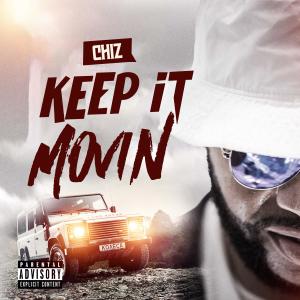 Chiz的專輯Keep It Movin (Radio Edit) [Explicit]
