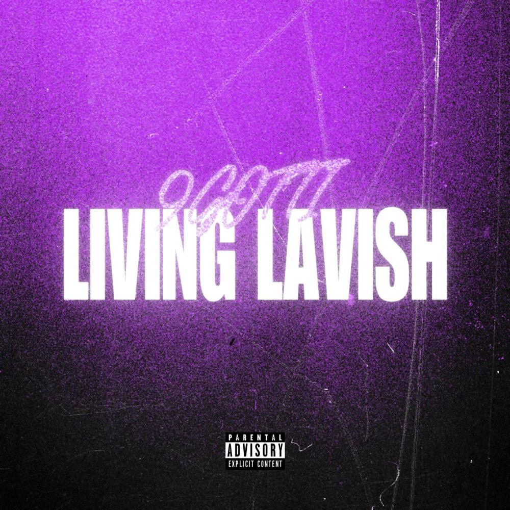 Living Lavish (Explicit)