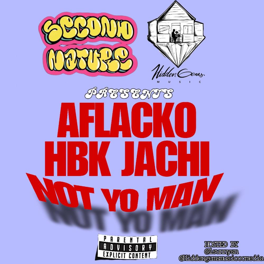 Not Yo Man (feat. Haliano Records, HBK Jachi & Aflacko) (Explicit)