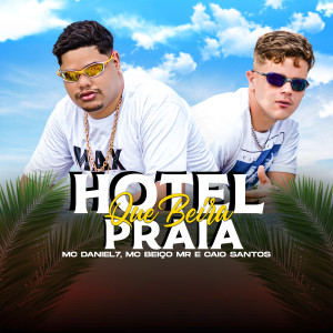 ดาวน์โหลดและฟังเพลง Hotel Que Beira Praia พร้อมเนื้อเพลงจาก Beiço MR
