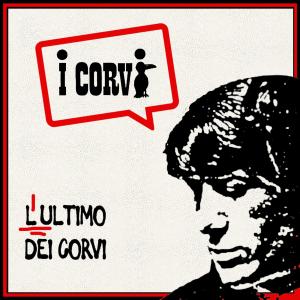 I Corvi的專輯L'ultimo dei Corvi