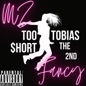 Album Mz Fancy (feat. Too $hort) (Explicit) oleh Too $hort