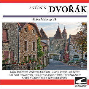 Radio Symphony Orchestra Ljubljana的專輯Antonin Dvořák - Stabat Mater op. 58