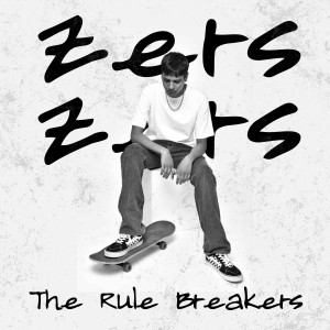 zers的專輯The Rule Breakers