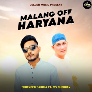Listen to Malang Off Haryana song with lyrics from Surender Sajuma
