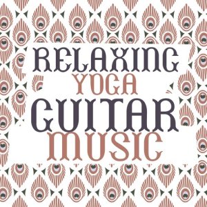 Various Artists的專輯Relaxing Yoga Guitar Music