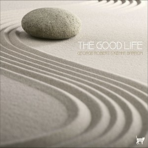 Album The Good Life from George Robart