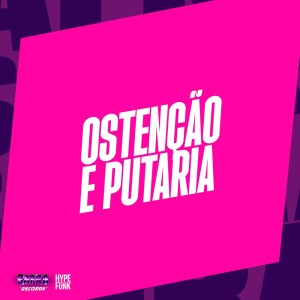 收聽Mc Otávio da 9的OSTENÇÃO E PUTARIA (Explicit)歌詞歌曲