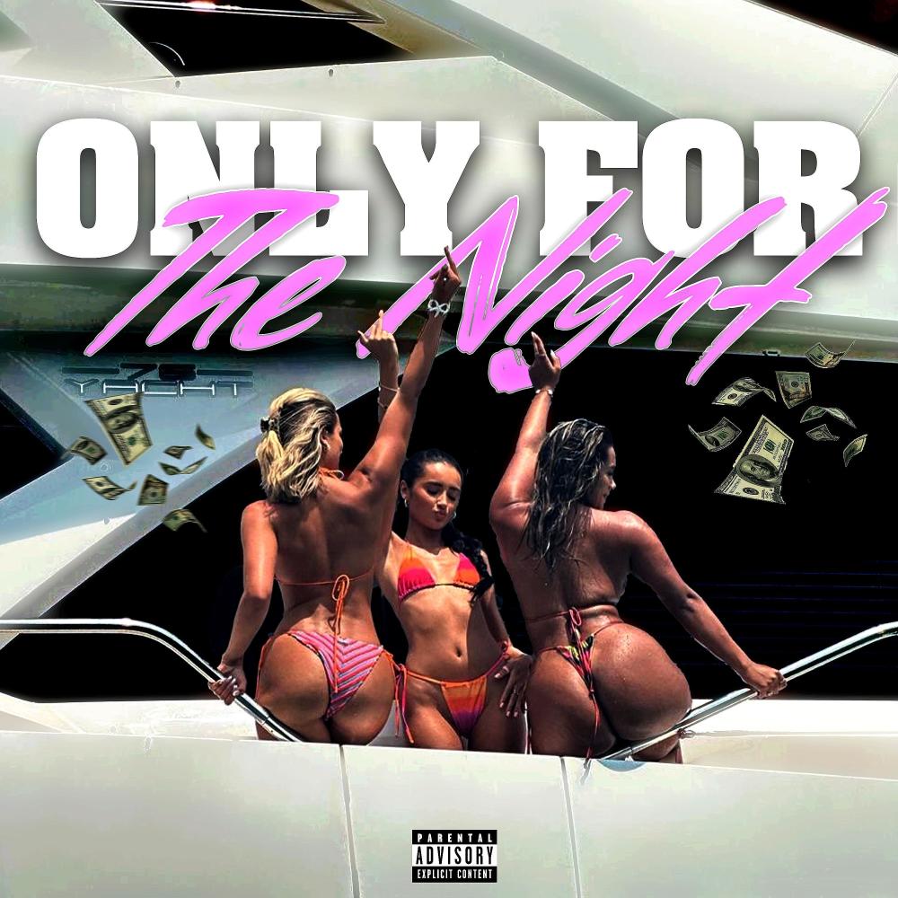 Only For The Night (Sped Up) (Explicit)