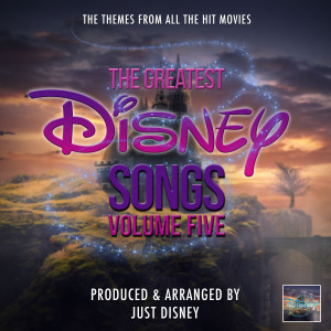 Just Disney的專輯The Greatest Disney Songs Vol. 5