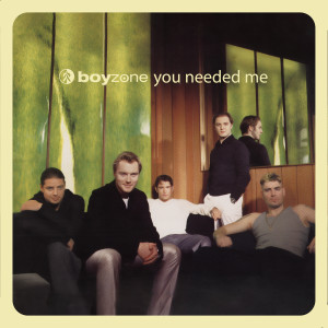 Boyzone的專輯You Needed Me