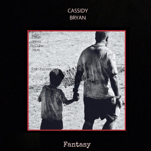 收聽Cassidy Bryan的Fantasy歌詞歌曲