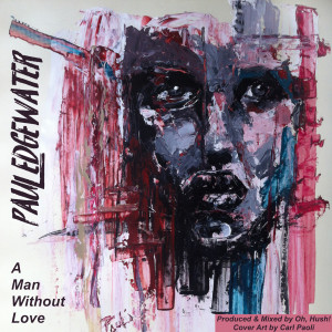 Album A Man Without Love oleh Paul Edgewater