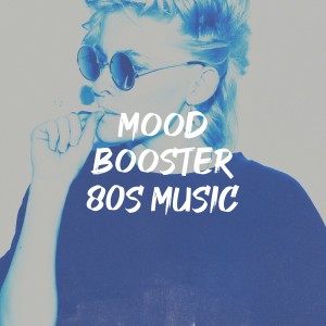 Mood Booster 80S Music