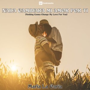 收聽Maria LaCaria的Nada Cambiara Mi Amor por Ti歌詞歌曲