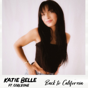 Listen to Back to California song with lyrics from Katie Belle