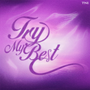 Album try my best (Explicit) from T!Ne