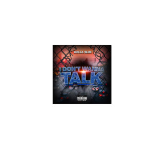 Listen to I Don't Wanna Talk (Explicit) song with lyrics from Holla Slim