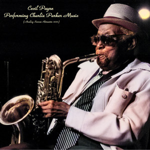Cecil Payne & Duke Jordan的專輯Performing Charlie Parker Music (Analog Source Remaster 2022)