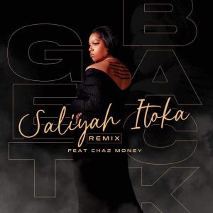 ดาวน์โหลดและฟังเพลง Get Back Remix (feat. Chaz Money) (Explicit) พร้อมเนื้อเพลงจาก Saliyah Itoka