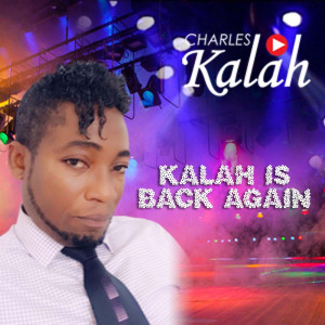 Album Kalah Is Back Again oleh Charles Kalah