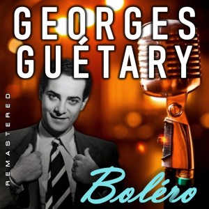 Georges Guetary的專輯Boléro (Remastered)