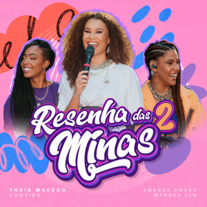 อัลบัม Resenha das Minas 2 (Ao Vivo) ศิลปิน Thais Macedo