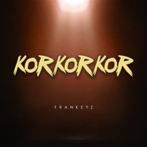 Frankeyz的專輯KorKorKor