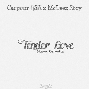 Carpour RSA的專輯Tender Love (Stena Remake)
