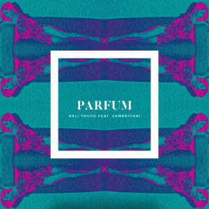 อัลบัม Parfum ศิลปิน 2americani