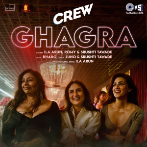 bharg的專輯Ghagra (From "Crew")