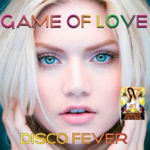 ดาวน์โหลดและฟังเพลง Game Of Love พร้อมเนื้อเพลงจาก Disco Fever