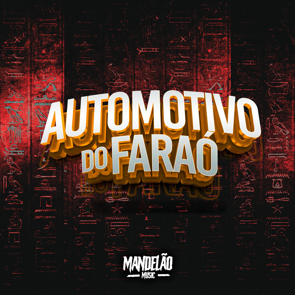 Automotivo do Faraó (Explicit)