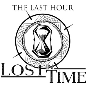 The Last Hour dari LOST IN TIME