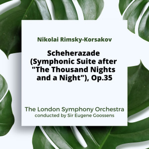 The London Symphony Orchestra的專輯Rimsky-Korsakov: Scheherazade (Symphonic Suite After "The Thousand Nights and a Night"), Op.35
