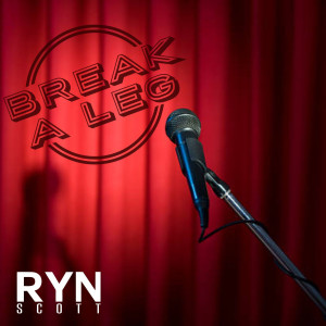 Album Break a Leg from RYN SCOTT