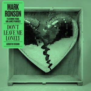 收聽Mark Ronson的Don't Leave Me Lonely (Acoustic Version)歌詞歌曲