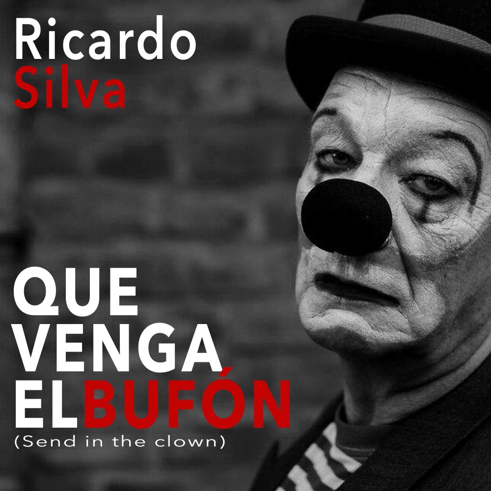 Que Venga el Bufón (Send In The Clown)