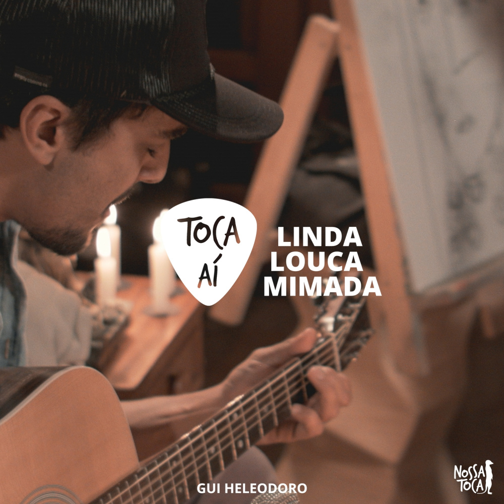 Linda, Louca e Mimada (Toca Aí Gui Heleodoro)