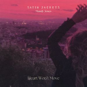 收聽Satin Jackets的Heart Won't Move歌詞歌曲