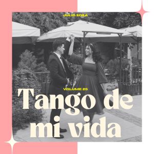 Julio Sosa的專輯Tango de Mi Vida (Volume 25)