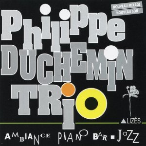 Philippe Duchemin Trio的專輯Alizés (Ambiance Piano Bar Jazz)