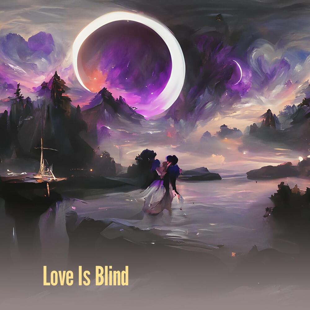 Love Is Blind