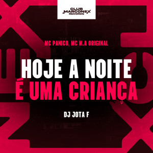 Album Hoje a Noite É uma Criança (Explicit) from DJ JOTA F
