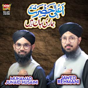 Listen to Ala Hazrat Hamari Jaan Hai song with lyrics from Muhammad Junaid Husaini