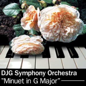 收聽DJG Symphony Orchestra的Minuet in G Major歌詞歌曲