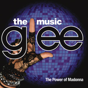Glee Cast的專輯Glee: The Music, The Power Of Madonna
